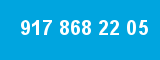 917 868 22 05